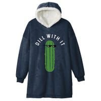 Dill With It Funny Hooded Wearable Blanket