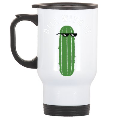 Dill With It Funny Stainless Steel Travel Mug