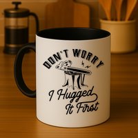 Don't Worry I Hugged It First Lumberjack Chainsaw Mug