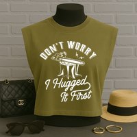 Don't Worry I Hugged It First Lumberjack Chainsaw Garment-Dyed Women's Muscle Tee