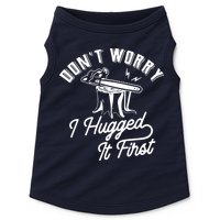 Don't Worry I Hugged It First Lumberjack Chainsaw Doggie Tank