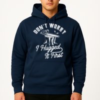 Don't Worry I Hugged It First Lumberjack Chainsaw Hoodie