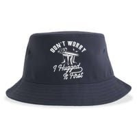 Don't Worry I Hugged It First Lumberjack Chainsaw Sustainable Bucket Hat