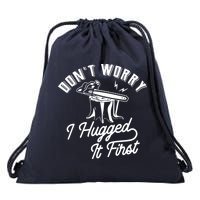 Don't Worry I Hugged It First Lumberjack Chainsaw Drawstring Bag
