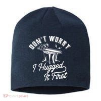 Don't Worry I Hugged It First Lumberjack Chainsaw Sustainable Beanie