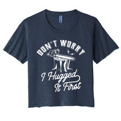 Don't Worry I Hugged It First Lumberjack Chainsaw Crop Top