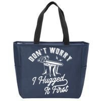 Don't Worry I Hugged It First Lumberjack Chainsaw Zip Tote Bag
