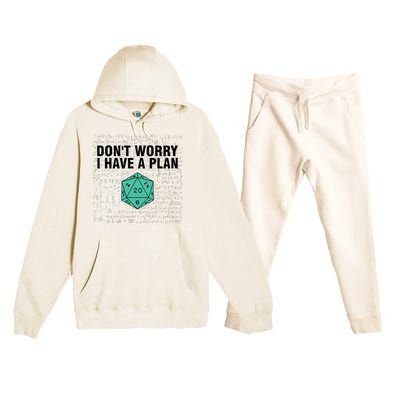 DonT Worry I Have A Plan Funny Dungeon Chaotic Dragon Premium Hooded Sweatsuit Set