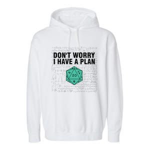 DonT Worry I Have A Plan Funny Dungeon Chaotic Dragon Garment-Dyed Fleece Hoodie