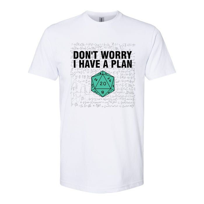 DonT Worry I Have A Plan Funny Dungeon Chaotic Dragon Softstyle® CVC T-Shirt