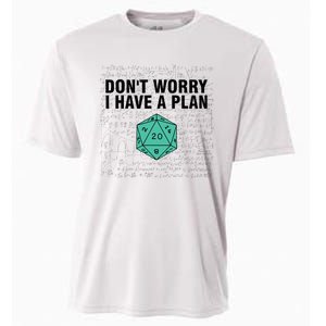 DonT Worry I Have A Plan Funny Dungeon Chaotic Dragon Cooling Performance Crew T-Shirt