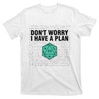 DonT Worry I Have A Plan Funny Dungeon Chaotic Dragon T-Shirt