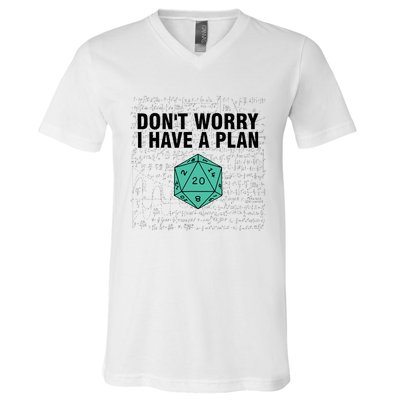 DonT Worry I Have A Plan Funny Dungeon Chaotic Dragon V-Neck T-Shirt