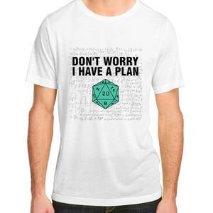 DonT Worry I Have A Plan Funny Dungeon Chaotic Dragon Adult ChromaSoft Performance T-Shirt