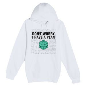 DonT Worry I Have A Plan Funny Dungeon Chaotic Dragon Premium Pullover Hoodie