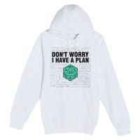 DonT Worry I Have A Plan Funny Dungeon Chaotic Dragon Premium Pullover Hoodie