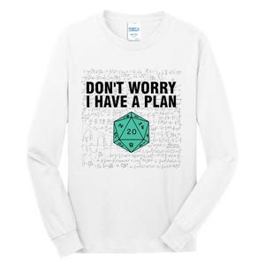 DonT Worry I Have A Plan Funny Dungeon Chaotic Dragon Tall Long Sleeve T-Shirt