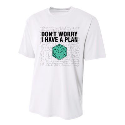 DonT Worry I Have A Plan Funny Dungeon Chaotic Dragon Performance Sprint T-Shirt