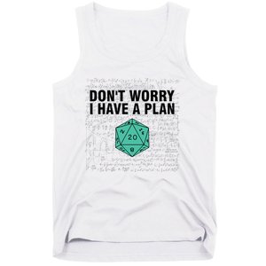 DonT Worry I Have A Plan Funny Dungeon Chaotic Dragon Tank Top