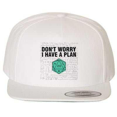 DonT Worry I Have A Plan Funny Dungeon Chaotic Dragon Wool Snapback Cap