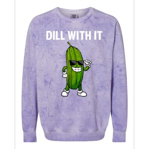 Dill With It Funny For Pickles Lover Colorblast Crewneck Sweatshirt