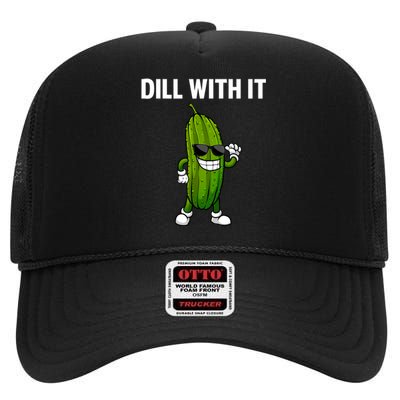 Dill With It Funny For Pickles Lover High Crown Mesh Back Trucker Hat