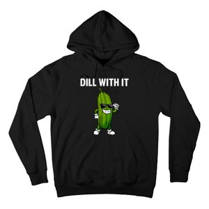 Dill With It Funny For Pickles Lover Hoodie