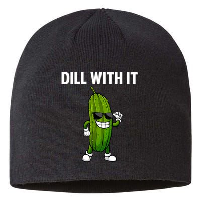 Dill With It Funny For Pickles Lover Sustainable Beanie