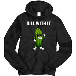 Dill With It Funny For Pickles Lover Tie Dye Hoodie