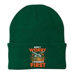 Dont Worry I Hugged It First Funny Arborist Gift Lumberjack Knit Cap Winter Beanie