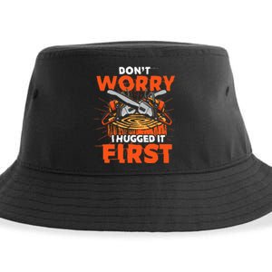 Dont Worry I Hugged It First Funny Arborist Gift Lumberjack Sustainable Bucket Hat