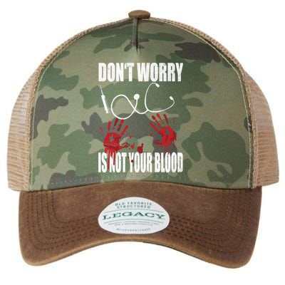 Don't Worry Is Not Your Blood Halloween Nurse Gift Legacy Tie Dye Trucker Hat