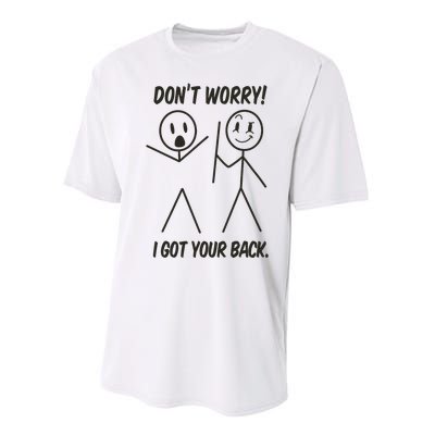 Dont Worry I Got Your Back Funny Stick Man Humor Performance Sprint T-Shirt