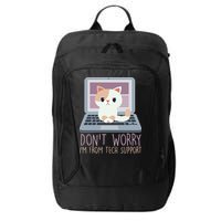 Don't Worry I'm From Tech Support Computer Cat City Backpack