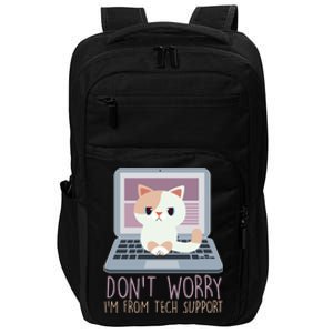 Don't Worry I'm From Tech Support Computer Cat Impact Tech Backpack