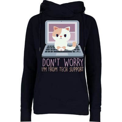 Don't Worry I'm From Tech Support Computer Cat Womens Funnel Neck Pullover Hood