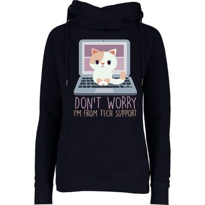 Don't Worry I'm From Tech Support Computer Cat Womens Funnel Neck Pullover Hood