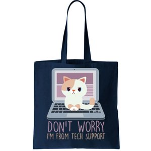 Don't Worry I'm From Tech Support Computer Cat Tote Bag