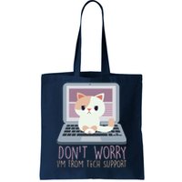 Don't Worry I'm From Tech Support Computer Cat Tote Bag