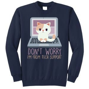 Don't Worry I'm From Tech Support Computer Cat Tall Sweatshirt