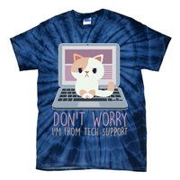 Don't Worry I'm From Tech Support Computer Cat Tie-Dye T-Shirt