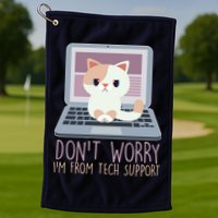 Don't Worry I'm From Tech Support Computer Cat Golf Towel