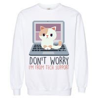 Don't Worry I'm From Tech Support Computer Cat Garment-Dyed Sweatshirt