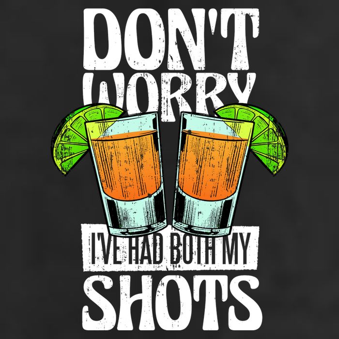 Don't Worry I Had Both My Shots Funny Tequila Drinking Cool Comfort Performance Bucket Hat