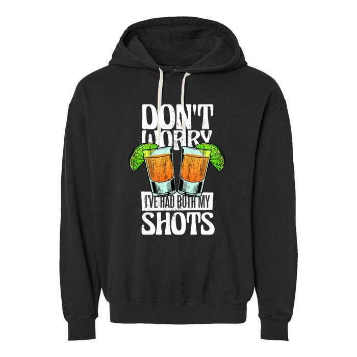 Don't Worry I Had Both My Shots Funny Tequila Drinking Garment-Dyed Fleece Hoodie
