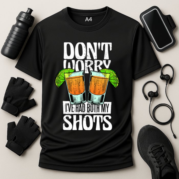Don't Worry I Had Both My Shots Funny Tequila Drinking Performance Shirt