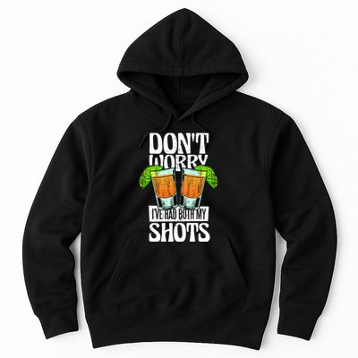 Don't Worry I Had Both My Shots Funny Tequila Drinking Hoodie