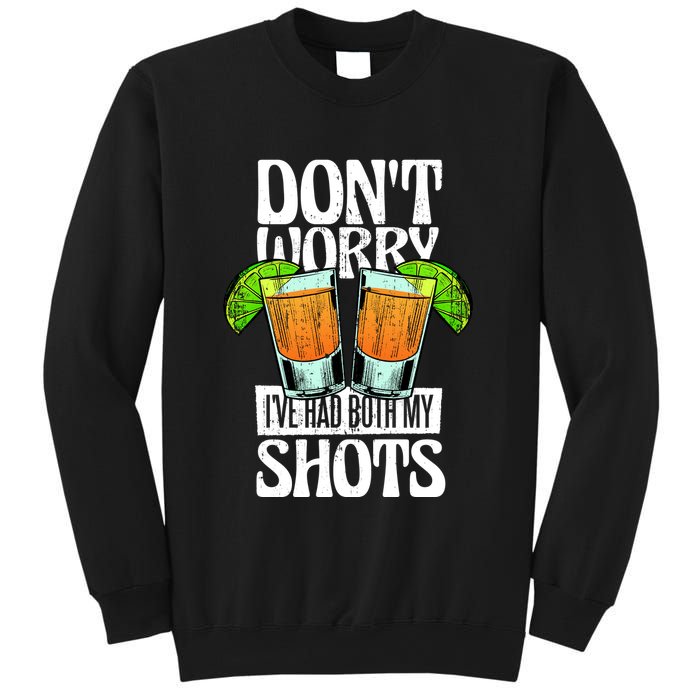 Don't Worry I Had Both My Shots Funny Tequila Drinking Sweatshirt