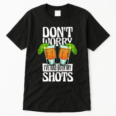 Don't Worry I Had Both My Shots Funny Tequila Drinking Tall T-Shirt