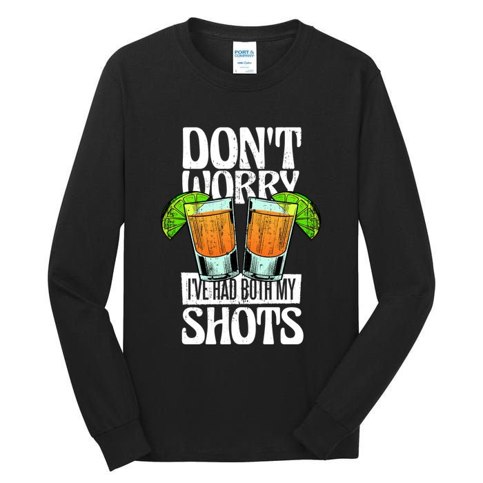 Don't Worry I Had Both My Shots Funny Tequila Drinking Tall Long Sleeve T-Shirt